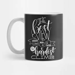 The Best View Comes After the Hardest Climb 2 Mug